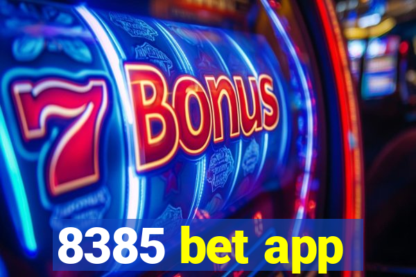 8385 bet app