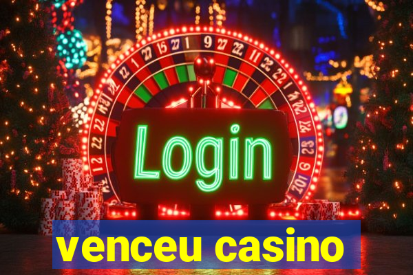 venceu casino