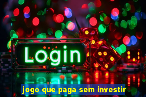 jogo que paga sem investir