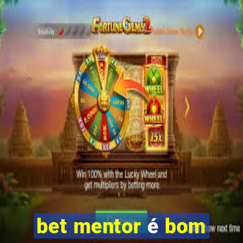 bet mentor é bom