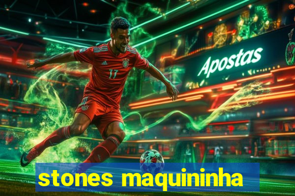 stones maquininha