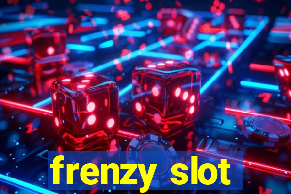 frenzy slot