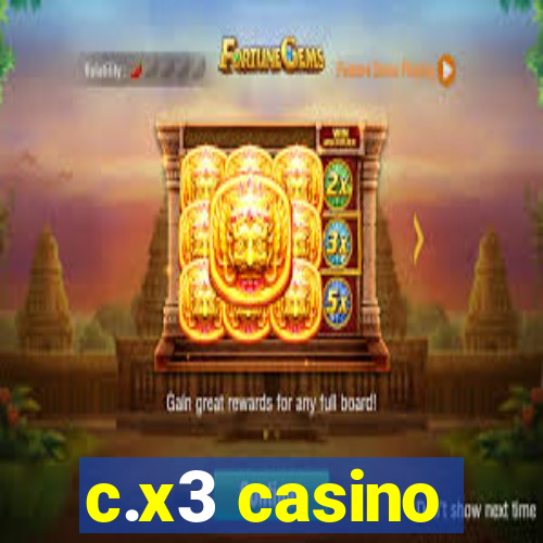 c.x3 casino