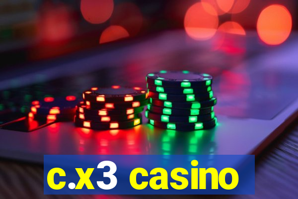 c.x3 casino