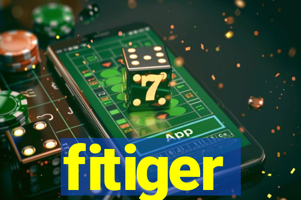 fitiger