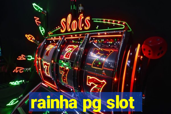 rainha pg slot