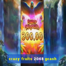 crazy fruits 2048 gcash