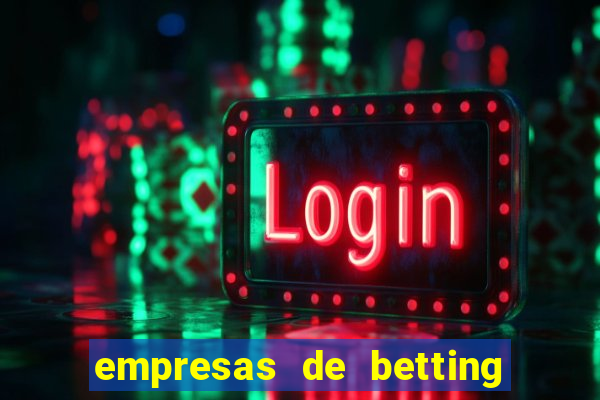 empresas de betting no brasil