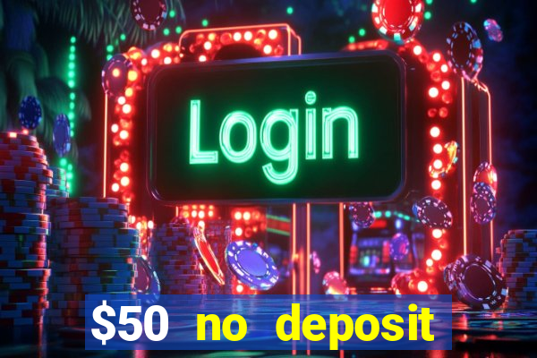 $50 no deposit bonus casino extreme