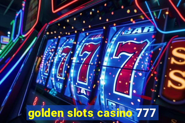 golden slots casino 777