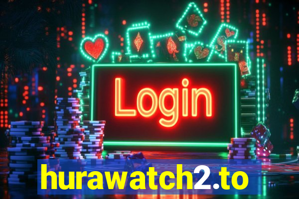 hurawatch2.to