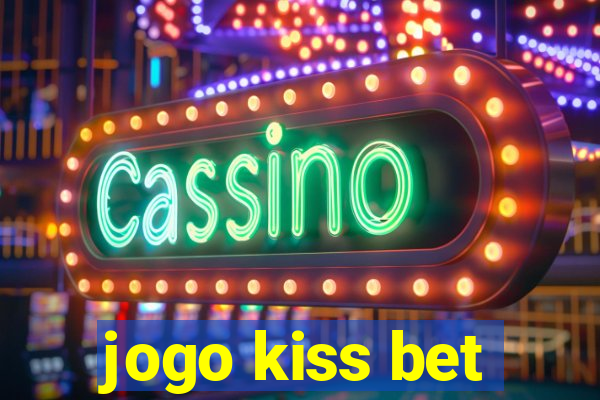 jogo kiss bet