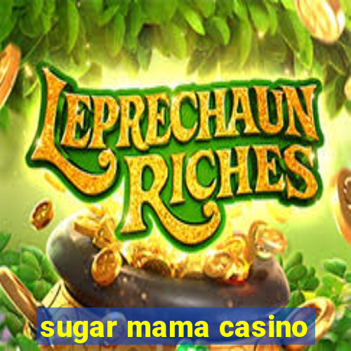 sugar mama casino