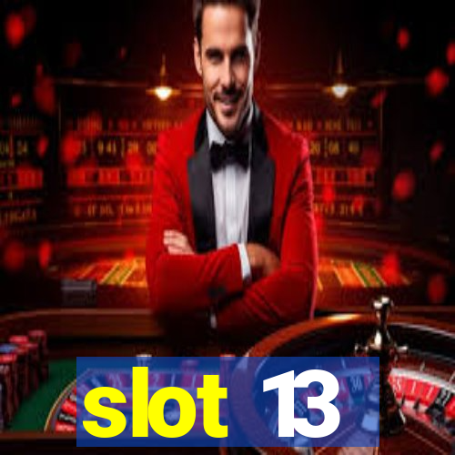 slot 13