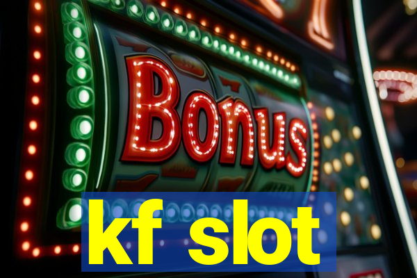 kf slot