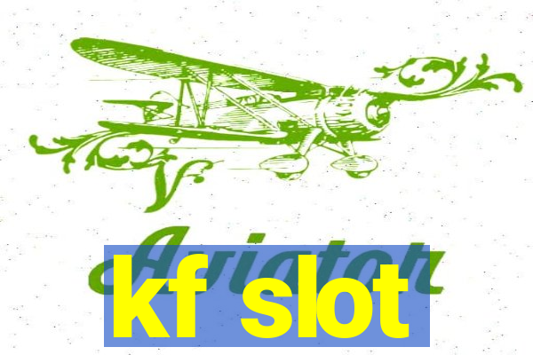 kf slot