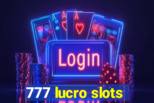 777 lucro slots