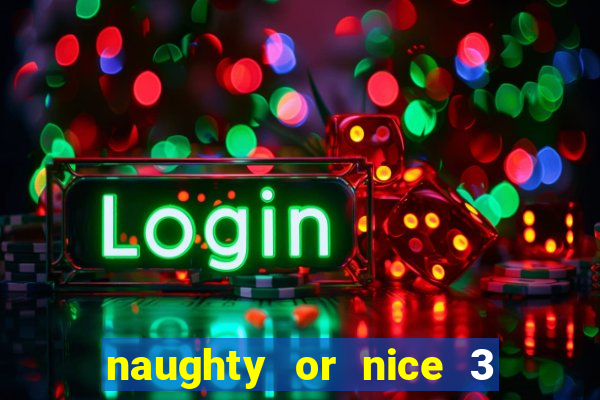 naughty or nice 3 slot game