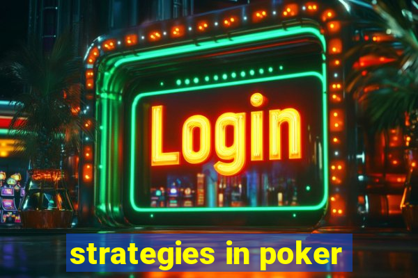 strategies in poker