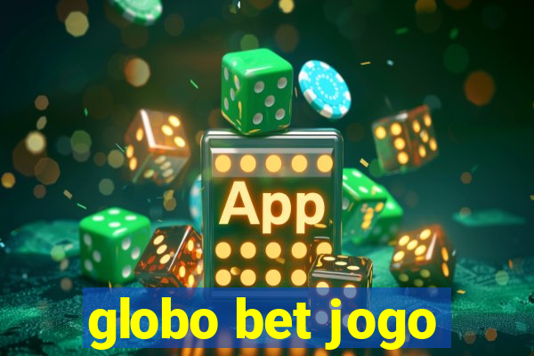 globo bet jogo