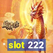 slot 222