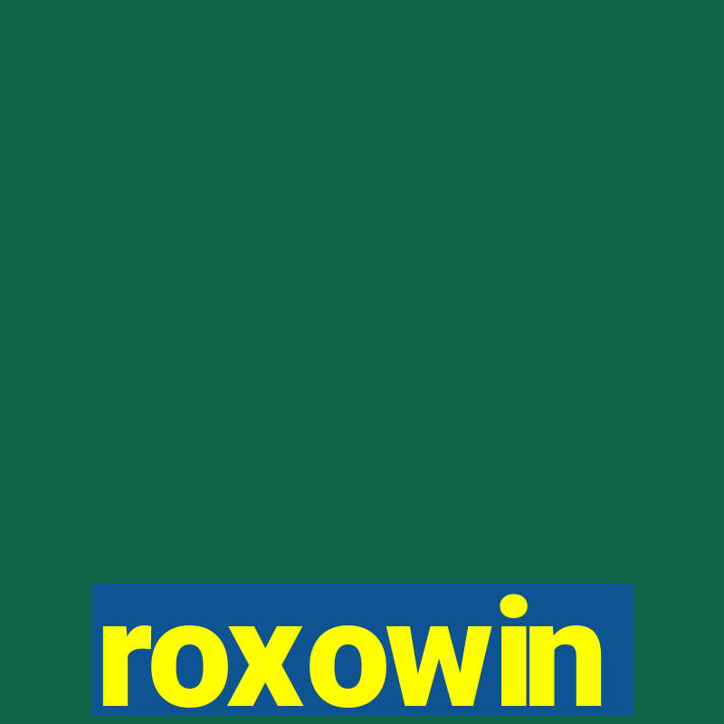 roxowin