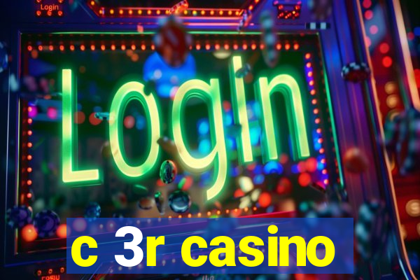 c 3r casino