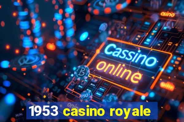 1953 casino royale