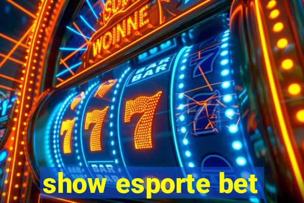 show esporte bet