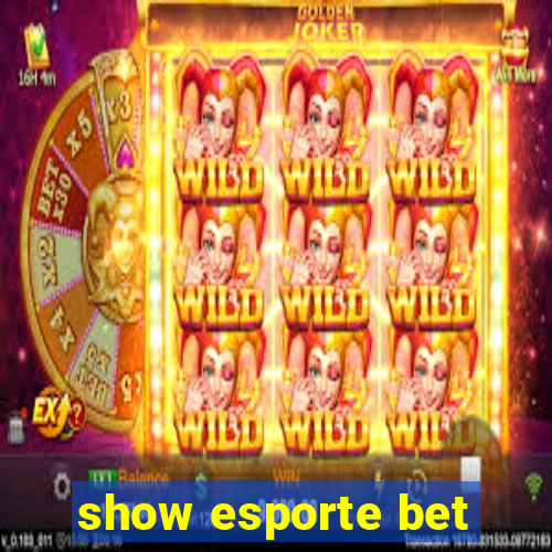 show esporte bet