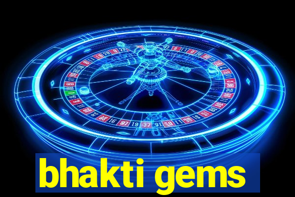 bhakti gems