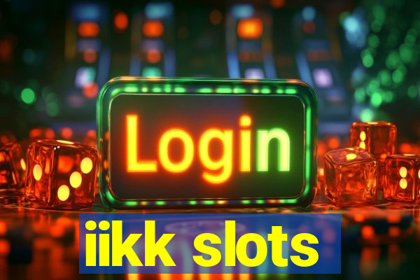 iikk slots