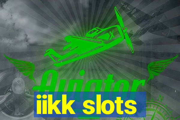 iikk slots