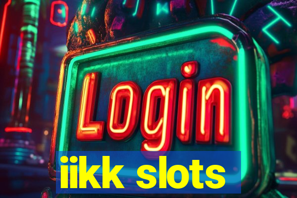 iikk slots