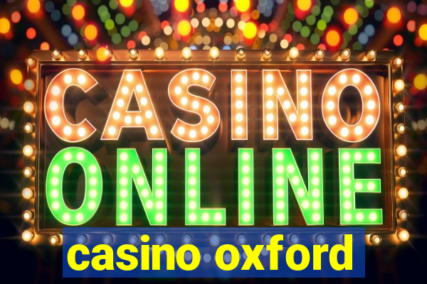 casino oxford