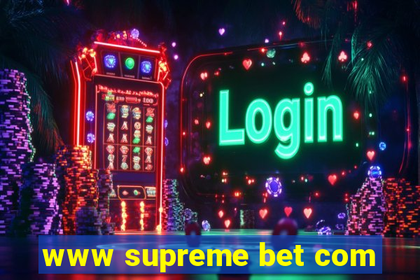 www supreme bet com