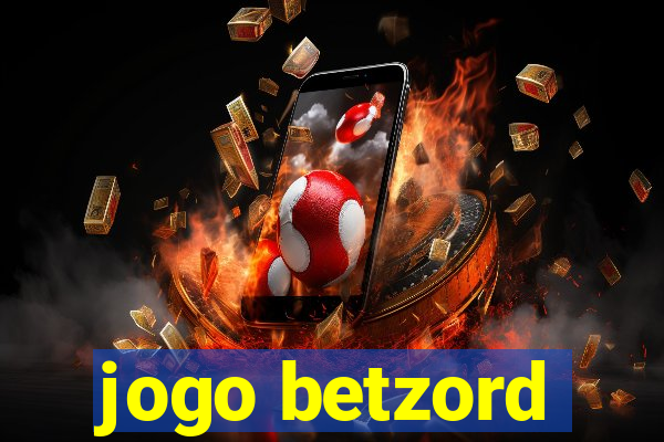 jogo betzord