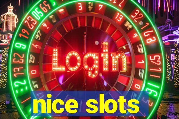 nice slots