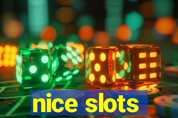 nice slots