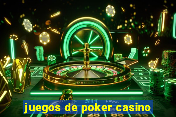 juegos de poker casino