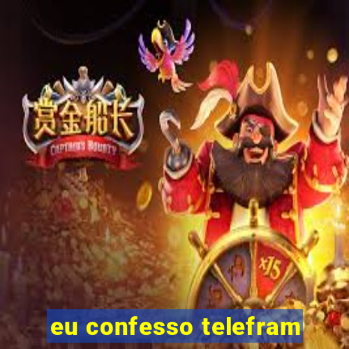 eu confesso telefram