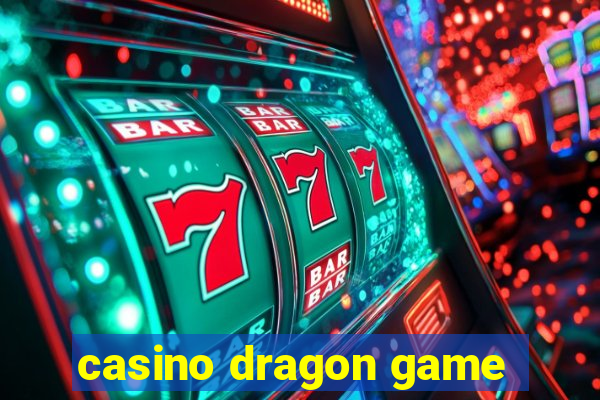 casino dragon game