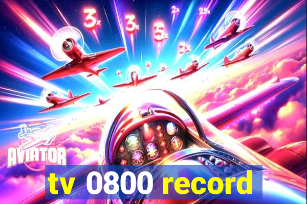 tv 0800 record