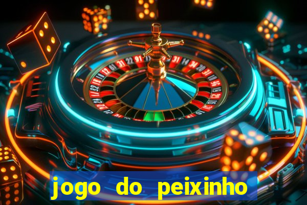 jogo do peixinho que ganha dinheiro