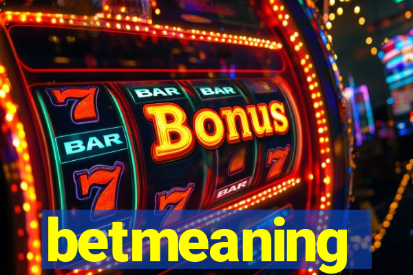 betmeaning