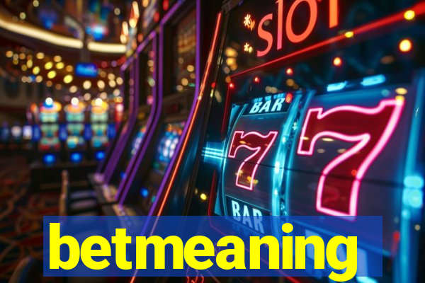 betmeaning