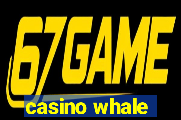 casino whale