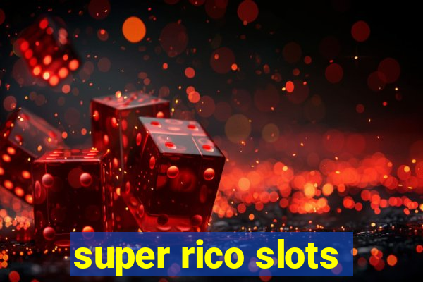 super rico slots