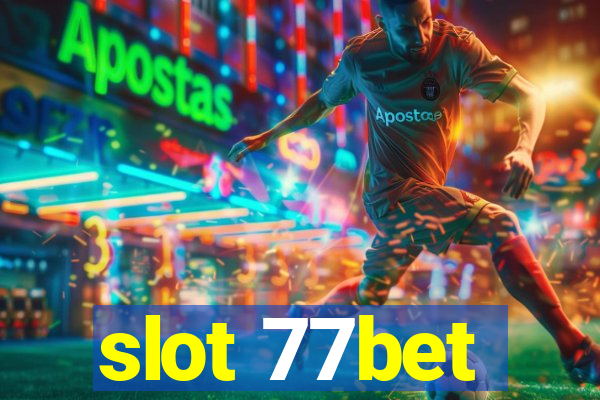 slot 77bet