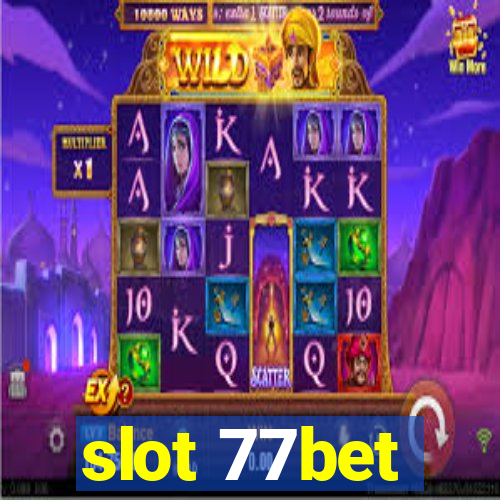 slot 77bet